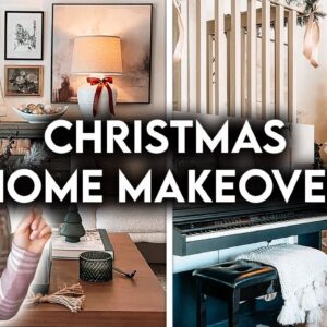 CHRISTMAS HOME MAKEOVER 2022 | DECORATE WITH ME + DIY DECOR